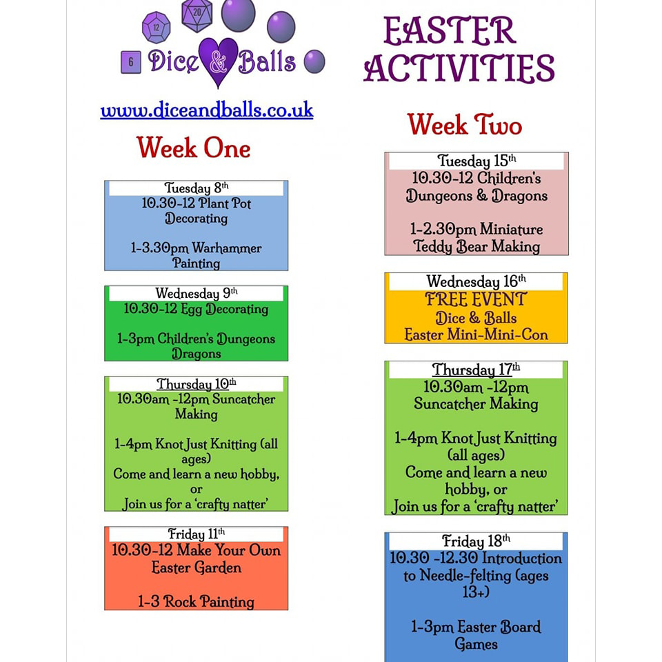 Dice and Balls CIC Easter activities schedule 2025, featuring week-by-week events in Arnold, Nottingham, including plant pot decorating, Warhammer painting, children’s Dungeons & Dragons, suncatcher making, rock painting, Easter Mini-Mini-Con, needle-felting, and board games at Studio 8.