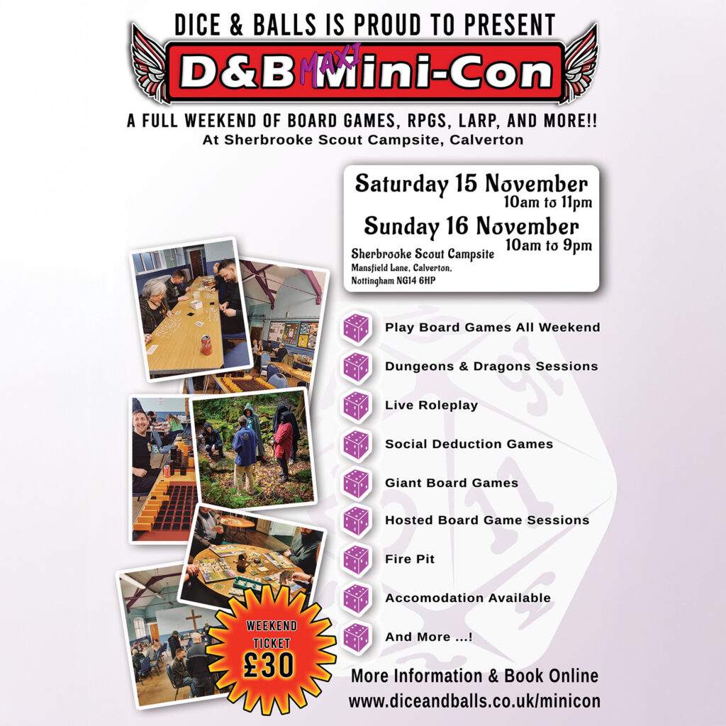 Poster for Dice & Balls Mini-Con weekend—board game convention with Dungeons & Dragons, social deduction and giant games—15–16 Nov at Sherbrooke Scout Campsite, Calverton NG14; weekend ticket £30.